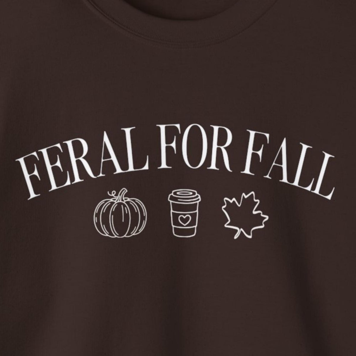 Feral for Fall Sweatshirt | Cozy Fall Crewneck